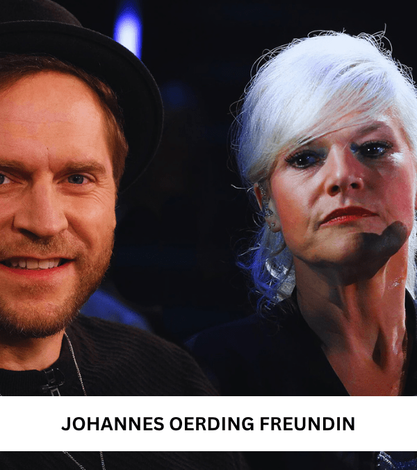 Johannes Oerding Freundin: Wer teilt sein Herz und Leben? Johannes Oerding Freundin